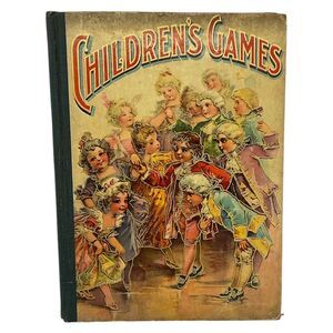 1900 Childrens Games Boys Girls Old‎ New Pastimes Illustrated Chromolithographic